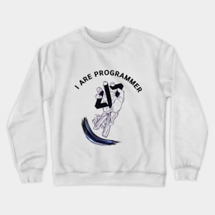 I ARE PROGRAMMER Crewneck Sweatshirt